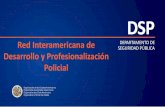Red Interamericana de Desarrollo y Profesionalización Policial · 1 Declaración sobre Seguridad en las Américas ... • Certificados emitidos por la OEA y las Universidades participantes