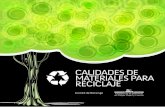 CALIDADES DE MATERIALES PARA RECICLAJE CARTILLA DE CALIDADES DE...PRESENTACIÓN El reciclaje es un proceso que comienza con la separación de los residuos sólidos que pos-teriomente