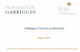 Diálogos Ciencia y Derecho - FIDE Ciencia y Derecho - Fide -Fundacion...Comisión Ciencia y Derecho, que tiene por finalidad avanzar en la investigación y el conocimiento de los