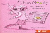 ¡Juddy Moody te va a poner de muy 5... · ¡Juddy Moody te va a poner de muy buen H-U-M-O-R! Cuando Judy llega a clase y ve la foto de Jessica Finch, la sabelotodo, en el periódico,