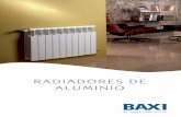 RADIADORES DE ALUMINIO - BAXI · 2017-05-11 · de espacio con un simple diseño elegante y esbelto, que permite el máximo aprovecha-miento del espacio disponible. Sus magníficas