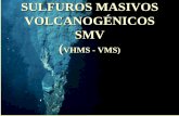 SULFUROS MASIVOS VOLCANOGÉNICOS SMV · (temperaturas de