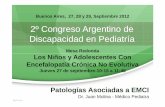 2º Congreso Argentino de Discapacidad en Pediatría · 2015-07-07 · tiempo sin poner ninguna limitación, es la primera demostración de interés y solidaridad, por ese motivo
