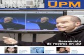 UPM REVISTA ABRIL 2013 Nº 25 del Rector/Revista UPM/UPM_25... · Otero, estudiante de Ingeniería Aero-náutica, completan el grupo de parti-cipantes. A continuación, se ofrece
