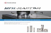 MFH RAPTOR High Feed Milling ESP · 2 Resistente a la vibración y altamente eficiente para aplicaciones de desbaste Ahora incluyendo el MFH-Mini y MFH-Micro Mills de alto avance