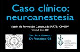 Caso clínico: neuroanestesiachguv.san.gva.es/docro/hgu/document_library/servicios_de_salud/servicios_y_unidades/...neuroanestesia Valencia, 8-Enero-2008 Sesión de Formación Continuada