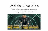 Acido Linoleico...En Conclusión...! • Se requiere de más evidencia clínica para sustentar el efecto del ACIDO LINOLEICO sobre el estado inﬂamatorio del paciente y el riesgo