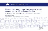 Hacia un proceso de paz en Colombia - FUHEM · nueva manera de hacer la paz”. Andrés Pastrana Arango, Un mes en la casa de Nariño, Presidencia de la República, Bogotá, agos-to