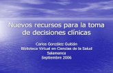 Nuevos recursos para la toma de decisiones clínicassabus.usal.es/site_med_2006/site_med/descargas/decisiones_guitian.pdf · recurso que contiene información sobre dosis, efectos
