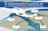 El Desequilibrio Fiscal en el Federalismo Mexicano: …investigacionesjuridicas.ujed.mx/includes/docs/desequili...partir de la Constitución de 1824, siguiendo con las centralistas
