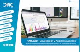 TABLEAU - Visualización y Analítica Avanzada · visualización de datos permiten, en conjunto con las bases de datos, generar análisis relevantes para la organización como análisis