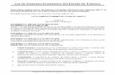 Ley de Fomento Económico del Estado de Tabasco · Ley de Fomento Económico del Estado de Tabasco Congreso del Estado de Tabasco – LVIII Legislatura 2 VI. Microparque: La superficie