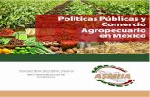 Políticas Públicas y Comercio Agropecuario en Méxicodicea.chapingo.mx/wp-content/uploads/2018/10/POLITICAS...4 5 ÍNDICE Políticas públicas y comercio agropecuario en México