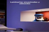 Luminarias encastradas y adosadas · 2018-03-28 · 73 Introducción Luminarias lineales LED Luminarias longitudinales Luminarias encastradas y adosadas Luminarias bajo armarios Accesorios