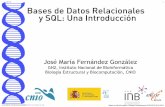 Bases de Datos Relacionales y SQL: Una Introduccionubio.bioinfo.cnio.es/people/eandres/Cursos/files/BBDD-Master2014_2015.pdf · Microsoft SQL Server Microsoft Access MySQL Sybase