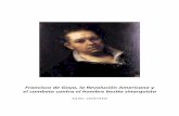Francisco de Goya, la Revolución Americana yartkarel.com/wp-content/uploads/2004/08/Goya-ESPAGNOL.pdf · Reduciendo la percepción de la obra de Francisco de Goya (1746-1828) a un