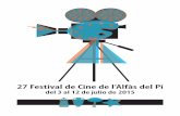 libro 27 festival - Festival de cine de l'Alfàs · de apoyar y potenciar a los jóvenes realizadores de este país a quienes el concurso de cortos les dió un gran empuje y consiguieron