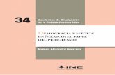 Democracia y medios en México: el papel del periodismo 34de la … · 2016-12-22 · Democracia y medios en México: el papel del periodismo 11 tendencias que en su opinión caracterizan