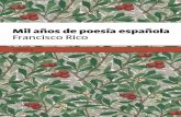 Mil años Mil años de poesía española de poesía española ......Primera edición: noviembre de 2009 Primera edición en esta nueva presentación: mayo de 2016 Mil años de poesía