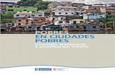 POBRES EN CIUDADES POBRES - Madrid · 2015-10-06 · Las ciudades del Tercer Mundo son el escenario del mayor desafío en la lucha contra la pobreza en todas sus facetas, tanto por