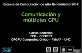Comunicación y múltiples GPU - FAMAF UNC · Modelo de concurrencia dentro de la GPU Colas de tareas que se ejecutan secuencialmente en el orden que se despachan Todos los streams