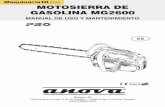 MOTOSIERRA DE GASOLINA MG2600 - maquinaria10 · 2018-02-20 · a. El motor de este producto está diseñado para funcionar con combustible mezclado, el cual contiene gasolina altamente