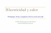 Electricidad y calor - Universidad de Sonorapaginas.fisica.uson.mx/qb/elecycal/06-elecycal.pdf · Potencia eléctrica y perdida de calor. 6. Resistividad. 7. Coeficiente de temperatura