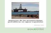 Impactos de las prospecciones petrolíferas en aguas españolasIMPACTOS DE LAS PROSPECCIONES PETROLÍFERAS EN AGUAS ESPAÑOLAS 3 1. INTRODUCCIÓN Desde que se creó la OPEP en el año