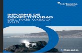 INFORME DE COMPETITIVIDAD DEL PAÍS VASCO 2018 · El Informe de Competitividad del País Vasco 2018 se ha elaborado en un con-texto de logros en lo que respecta al comportamiento