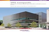 Placas de composite VMZINC para fachadas ventiladas y ... Composite 1… · Sistema remachado o atornillado El sistema de revestimiento ventilado compuesto por placas de VMZ Composite