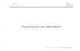 POLITICAS DE MERMAS - gob.mx · 2019-04-18 · Polítícas de Mermas 1. INTRODUCCiÓN En toda empresa, en las actividades de industrialización y comercialización de un producto,