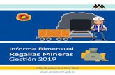 Informe Bimensual Regalías Mineras · Informe Bimensual Regalías Mineras Gestión 2019 ¡Más Regalías para Vivir Bien! BS. De acuerdo a la Ley N°535 de Minería y Metalurgia