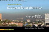 ECOE EDICIONES - ecocosas.com · ECOURBANISMO X Gabriel Leal del Castillo Flujo de materia y energías en el ecosistema urbano ..... 48 Generación, modiﬁcación y evolución de
