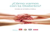 ¿Cómo vamos con la Diabetes?saludnutricion.ibero.mx/recursos/Libro_Diabetes_movil.pdf · 2019-05-29 · ¿Cómo vamos. con la Diabetes? Estado de la Política Pública. Una publicación