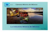 La Industria Minera de México - Sociedad Nacional …Lo que la minería significa para México Más allá de su participación en el PIB, el alcance social de la minería se extiende