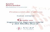 Protección de Cultivos - UCAVILA · 2019-10-28 · Guía docente de Protección de Cultivos . 5 G10. Capacidad para aplicar los conocimientos en la práctica. G11. Capacidad para
