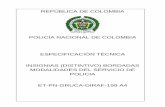 POLICÍA NACIONAL DE COLOMBIA ESPECIFICACIÓN TÉCNICA INSIGNIAS (DISTINTIVO… · 2017-10-23 · 16 mm ± 1 mm H Ancho distintivo (distancia exterior cachas, en la base) 21 mm ±