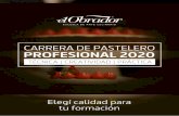 PDF Pastelero Profesional 2020 (final)...En El Obrador Escuela de Arte Culinario formamos profesional preparados para afrontar con eficiencia y creatividad los desafíos de la Pastelería