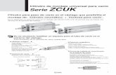 Cilindro de montaje universal para vacío Serie ZCUK · 2019-11-11 · En el caso de montaje directo con ventosa Cilindro de montaje universal para vacío Serie ZCUK Forma de pedido