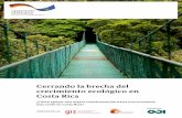 Cerrando la brecha del crecimiento ecológico en Costa Rica · 2019-11-11 · por parte del Gobierno alemán para una Costa Rica más verde y con un crecimiento más inclusivo. Además,