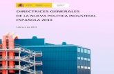 DIRECTRICES GENERALES Generales de la Política... · Directrices Generales de la Nueva Política Industria Española 2030 Febrero de 2019 5 Es necesario desarrollar una estrategia