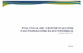 POLÍTICA DE CERTIFICACIÓN FACTURACIÓN ELECTRÓNICA · Documento POLITICA DE CERTIFICACION PARA EMISOR DE FACTURA ELECTRONICA Descripción El certificado para emisor de factura
