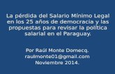 La pérdida del Salario Mínimo Legal en los 25 años de ... · en los 25 años de democracia y las propuestas para revisar la política salarial en el Paraguay. ... III. Metodología