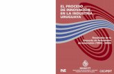 EL PROCESO DE INNOVACIÓN EN LA INDUSTRIA URUGUAYAexiste consenso entre autoridades gubernamentales y empresarios en cuanto a la importancia de la tecnología como factor de competitividad