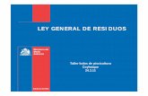 LEY GENERAL DE RESIDUOSbiblioteca.inia.cl/medios/tamelaike/LODOS2011/proyecto...Gobierno de Chile | Ministerio del Medio Ambiente ANTECEDENTES 2005 Política de Gestión Integral de