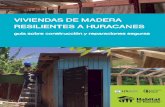VIVIENDAS DE MADERA RESILIENTES A HURACANES · nica (Shelter and Settlements response to Hurricane Maria in Dominica, 2018) ... qué hacer justo antes de la tormenta en el caso de