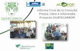 Consulta Previa, Libre e Informada Proyecto GUATECARBONG3. Diseño y metas del proyecto CCB 8. Documentar y defender cómo las comunidades y otros actores25potencialmente afectados