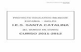 I.E.S. SANTA CATALINAiesstacatalina.centros.educa.jcyl.es/sitio/upload/...PROYECTO EDUCATIVO BILINGÜE 2011-2012 4 ORDEN EDU/1268/2010, de 14 de septiembre, por la que se regula la