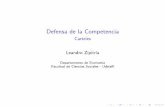 Defensa de la Competencia - Leandro Zipitria · 2015-07-02 · Resumen de resultados Informaci´on asim´etrica Presentacion Colusi´on y guerra de precios Ciclo econo´mico y precios