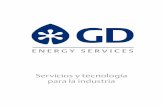 Servicios y tecnología para la industria - GDES · 2017-11-07 · acondicionamiento de los mismos previos a la puesta en marcha. (Pruebas de presión, lavados de circuitos….) Por